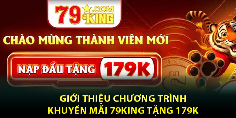 Giới Thiệu Chương Trình Khuyến Mãi 79King Tặng 179K