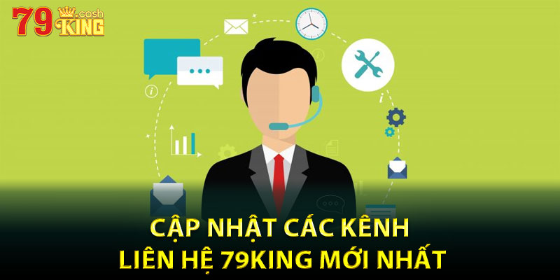 Cập nhật các kênh liên hệ 79king mới nhất